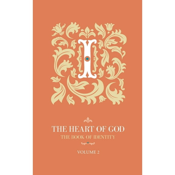 The Heart of God : The Book of Identity (Paperback)
