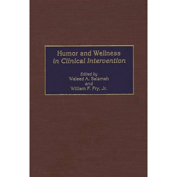 Humor and Wellness in Clinical Intervention, (Hardcover)