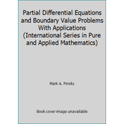 Partial Differential Equations and Boundary Value Problems With Applications (International Series in Pure and Applied Mathematics) [Hardcover - Used]