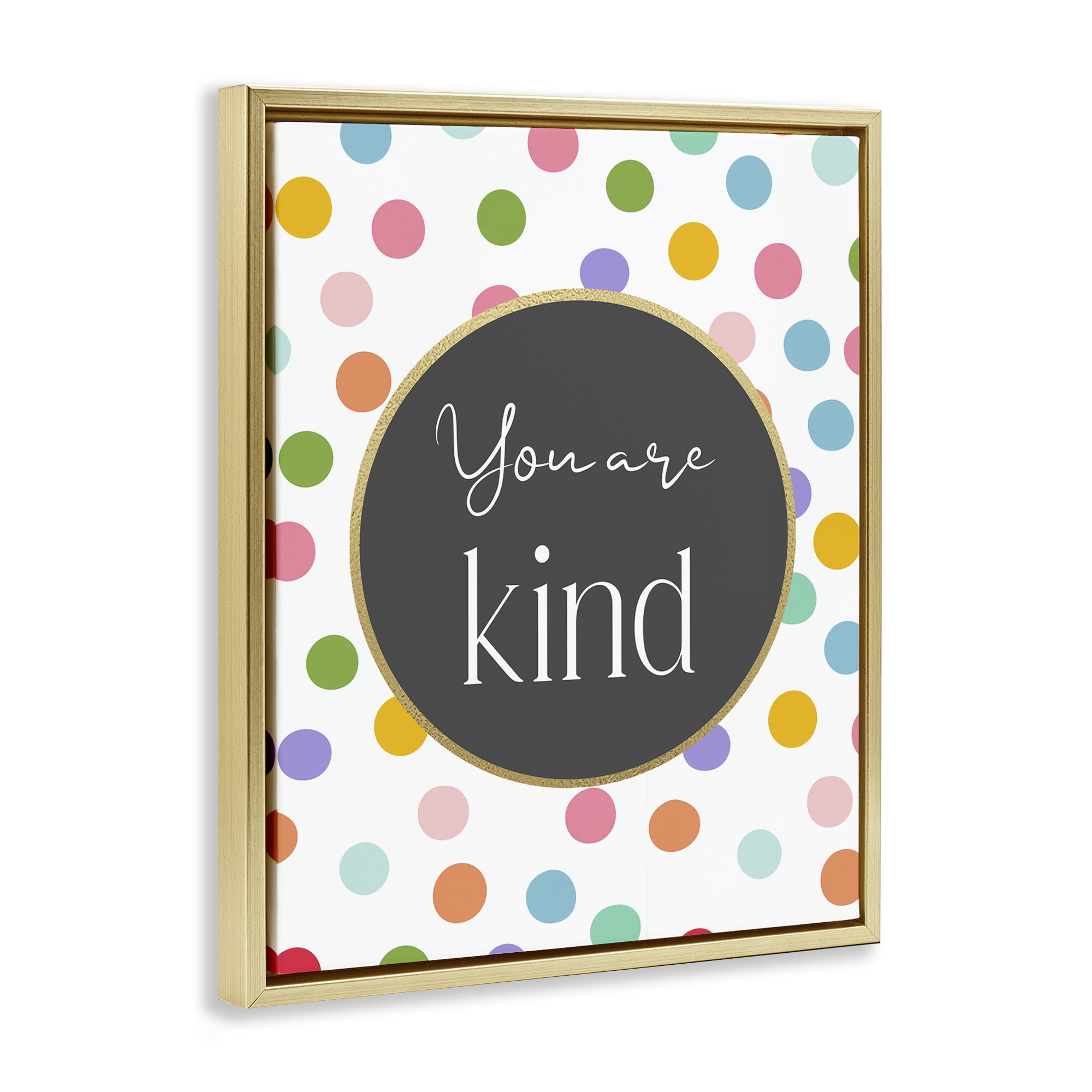 Stupell Industries You Are Kind Polka Dots Gold Framed Floater Canvas Wall Art, design by Christine Simpson Art