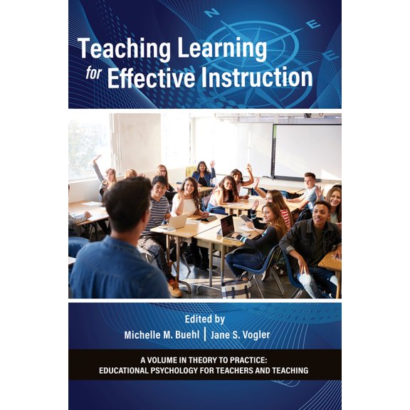 Theory to Practice: Educational Psycholo Teaching Learning for Effective Instruction, (Hardcover)