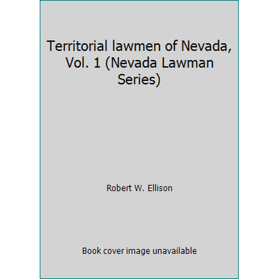 Pre-Owned Territorial lawmen of Nevada, Vol. 1 (Nevada Lawman Series) (Hardcover) 0967401100 9780967401102