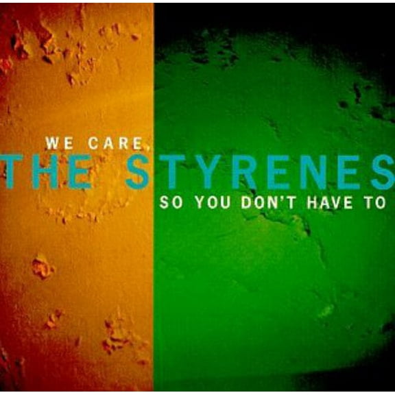 Styrenes - We Care So You Don't Have to - Rock - CD