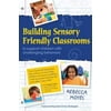 Building Sensory Friendly Classrooms to Support Children with Challenging Behaviors: Implementing Data Driven Strategies!, Pre-Owned (Paperback)