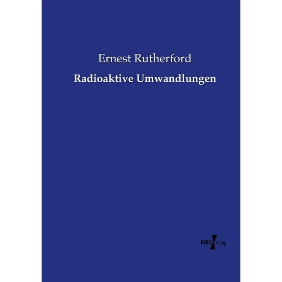 Radioaktive Umwandlungen, (Paperback)