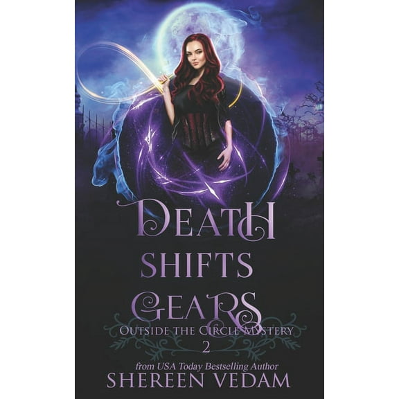 Outside the Circle Mystery Death Shifts Gears: Light Urban Fantasy Mystery Novel, Book 2, (Paperback)