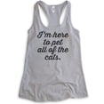 thumbnail image 1 of I'm Here To Pet All Of The Cats Tank Top, Ladies Racerback Tank Top, Cat-lover Tank, Cat Tank, Heather Gray, XX-Large, 1 of 3