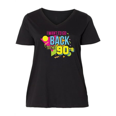 

Inktastic I Want to go Back to the 90 s Women s Plus Size V-Neck