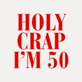 thumbnail image 2 of CafePress - Holy Crap Im 50 - White Shot Glass, Unique and Funny Shot Glass, 2 of 2