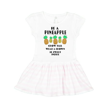 

Inktastic Be a Pineapple Grow Tall Wear a Crown Be Sweet Gift Toddler Girl Dress
