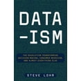 thumbnail image 1 of Pre-Owned Data-Ism: The Revolution Transforming Decision Making, Consumer Behavior, and Almost Everything Else (Hardcover) 0062226819 9780062226815, 1 of 1