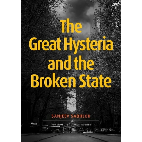 The Great Hysteria and The Broken State (Paperback)