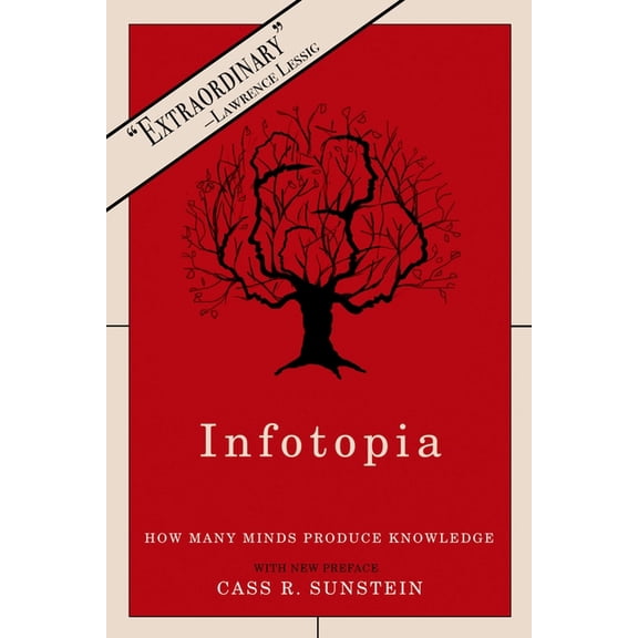 Infotopia: How Many Minds Produce Knowledge, (Paperback)