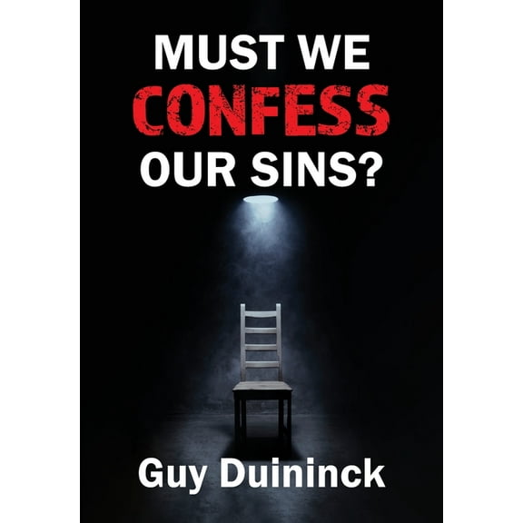 Must We Confess Our Sins? (Hardcover)