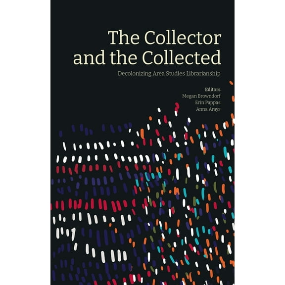 The Collector and the Collected (Paperback)
