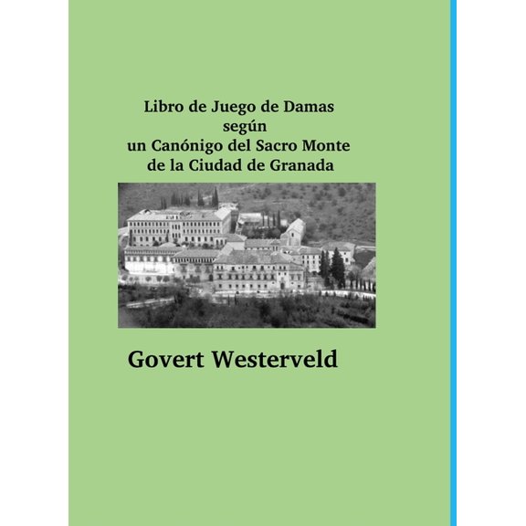 Libro de Juego de Damas según un Canónigo del Sacro Monte de la Ciudad de Granada (Hardcover)