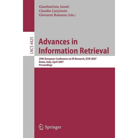 Advances in Information Retrieval: 29th European Conference on IR Research, Ecir 2007, Rome, Italy, April 2-5, 2007, Pro, (Paperback)