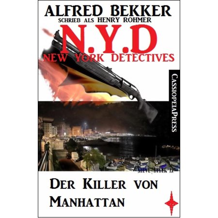 Henry New York Tie - Henry Rohmer, N.Y.D. - Der Killer von Manhattan (New York Detectives) - eBook