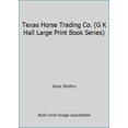 thumbnail image 1 of Pre-Owned Texas Horse Trading Co. (G K Hall Large Print Book Series) (Hardcover) 0783883048 9780783883045, 1 of 1