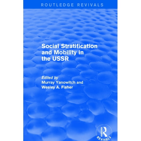 Social Stratification and Moblity in the USSR, (Paperback)