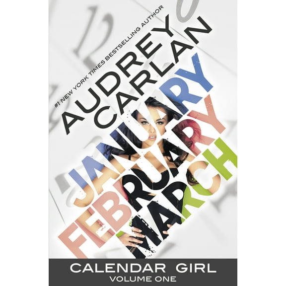 Calendar Girl: Calendar Girl: Volume One (Series #1) (Paperback)
