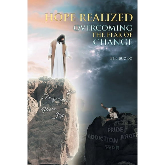 Hope Realized: Overcoming The Fear of Change, (Paperback)