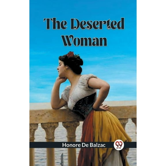 The Deserted Woman, (Paperback)