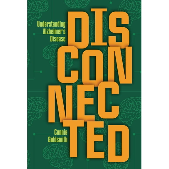 Disconnected: Understanding Alzheimer's Disease, (Hardcover)