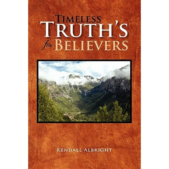 Timeless Truth's for Believers (Paperback)