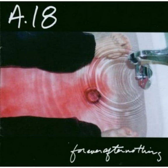 A.18 - Forever After Nothing - Alternative - CD