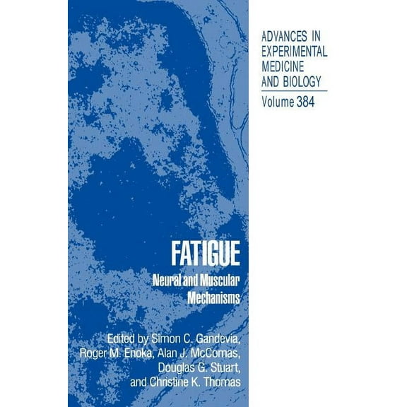 Advances in Experimental Medicine and Bi Fatigue: Neural and Muscular Mechanisms, Book 384, (Hardcover)