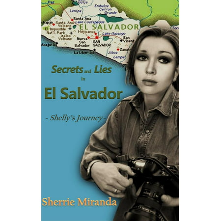 Secrets and Lies in El Salvador - eBook (Best Places To Go In El Salvador)