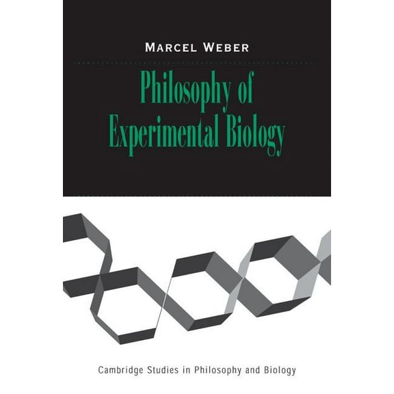 Cambridge Studies in Philosophy and Biol Philosophy of Experimental Biology, (Hardcover)