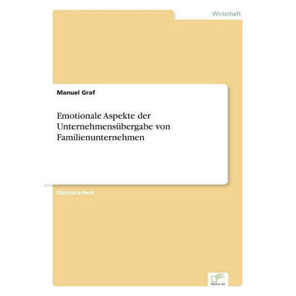 Emotionale Aspekte der Unternehmensübergabe von Familienunternehmen, (Paperback)