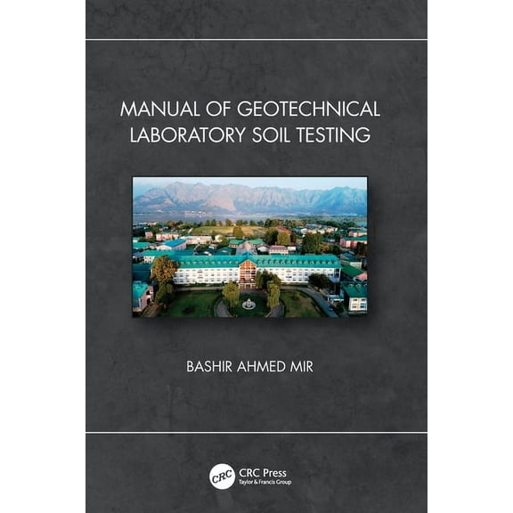 Manual of Geotechnical Laboratory Soil Testing, (Paperback)