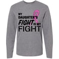 thumbnail image 3 of Inktastic My Daughters Fight is My Fight- Breast Cancer Awareness Long Sleeve T-Shirt, 3 of 5