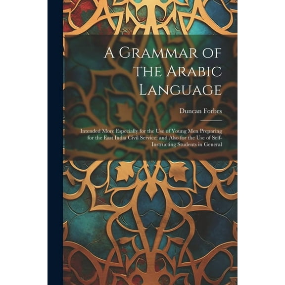A Grammar of the Arabic Language (Paperback)