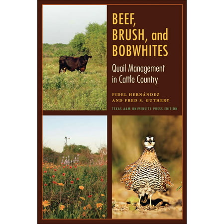 Beef, Brush, and Bobwhites : Quail Management in Cattle