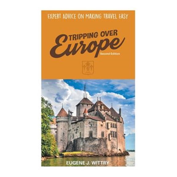 Pre-Owned Tripping Over Europe, 2nd Edition. Expert Advice on Making Travel Easy (Paperback)
