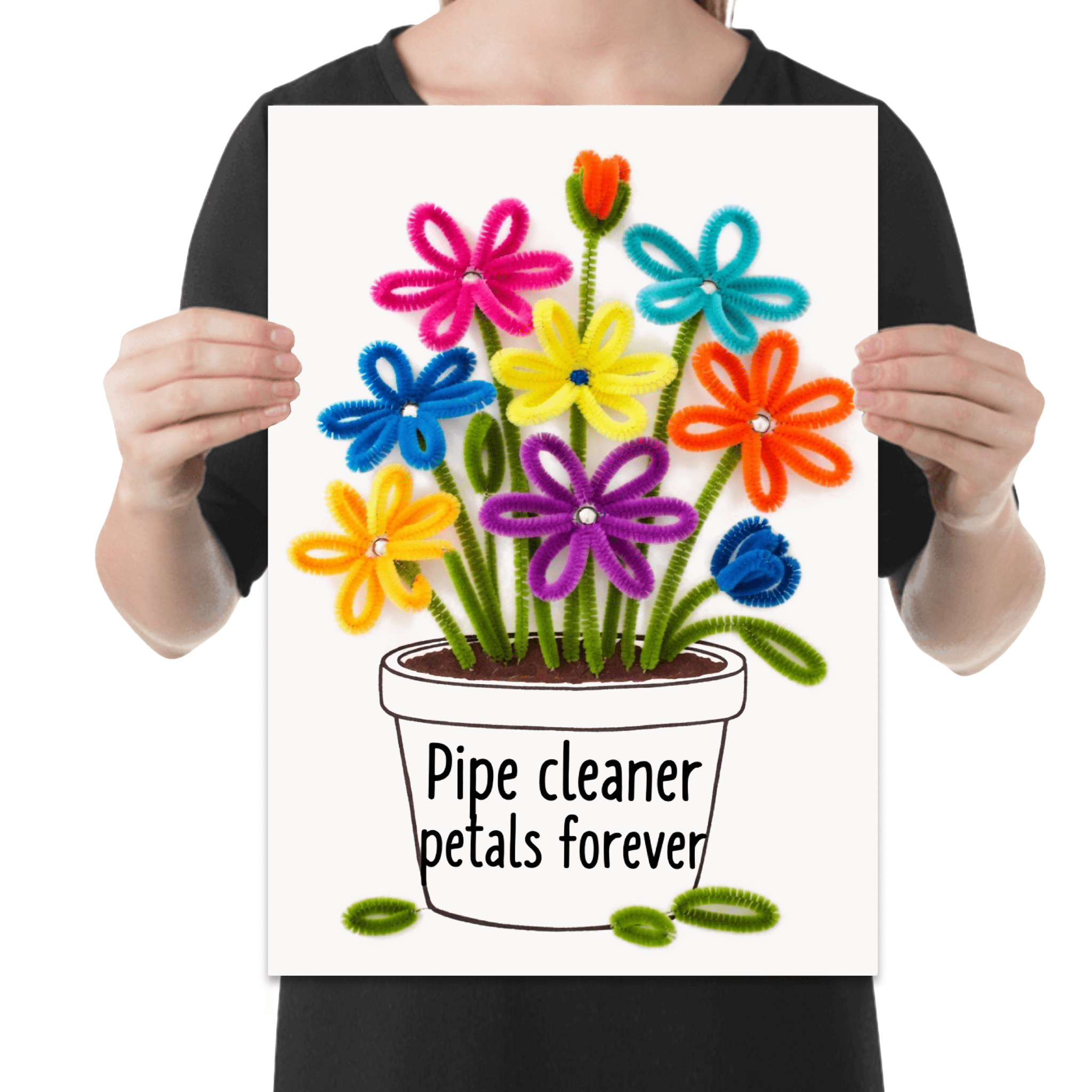 Pipe Cleaner Petals Forever - Crafting Enthusiast - 13x19 Poster Print