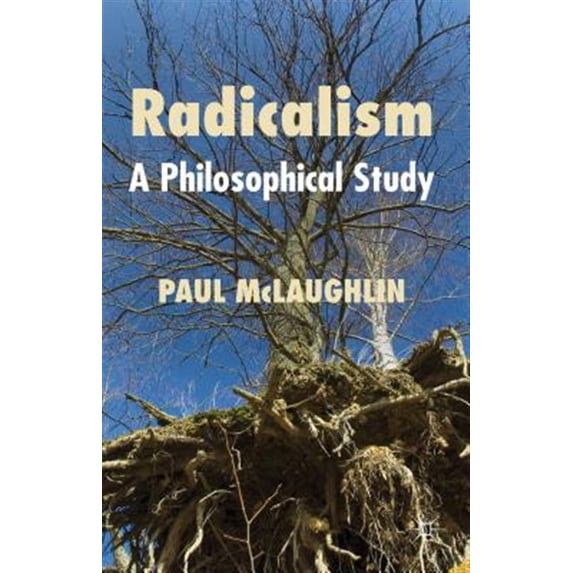 Pre-Owned Radicalism: A Philosophical Study, (Hardcover)
