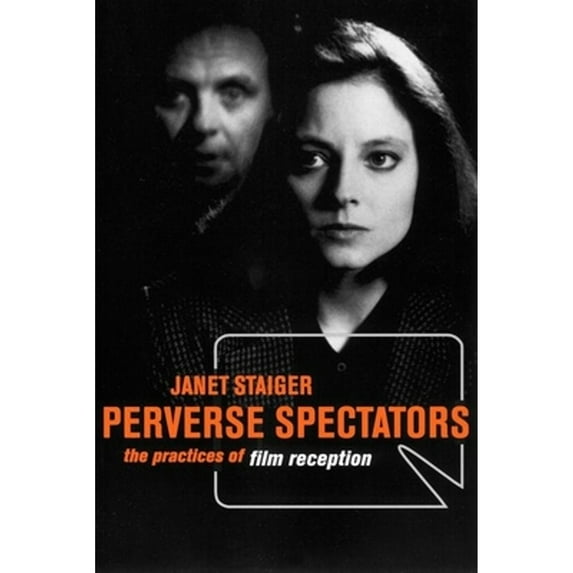 Pre-Owned Perverse Spectators: The Practices of Film Reception (Paperback) 081478139X 9780814781395