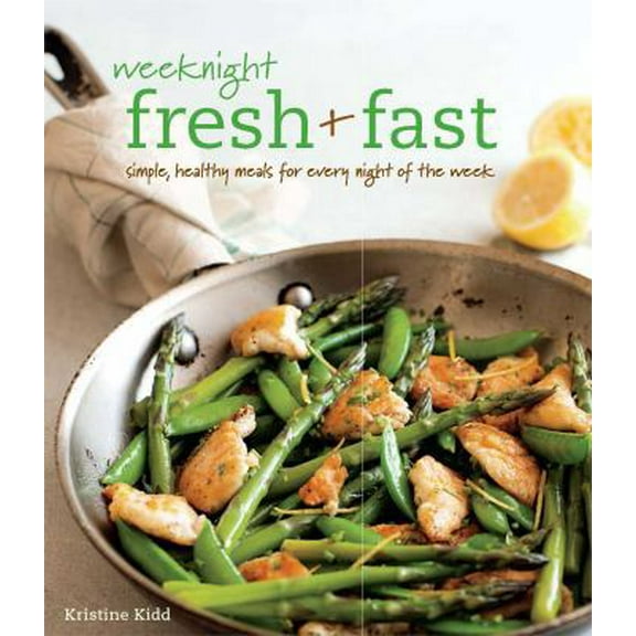 Pre-Owned Weeknight Fresh & Fast (Paperback) 1616286865 9781616286866