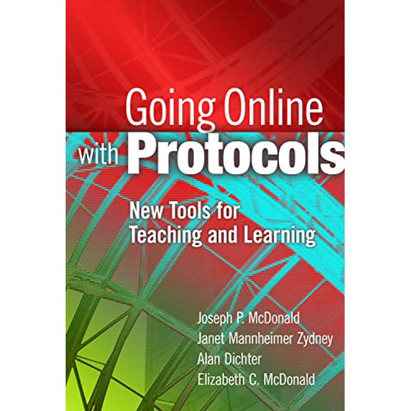 Pre-Owned Going Online with Protocols: New Tools for Teaching and Learning (Paperback) 0807753572 9780807753576