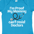 thumbnail image 4 of Inktastic Proof Mommy Cant Resist Doctor Dad Boys or Girls Baby Bodysuit, 4 of 5