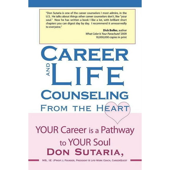 Career and Life Counseling from the Heart : Your Career Is a Pathway to Your Soul
