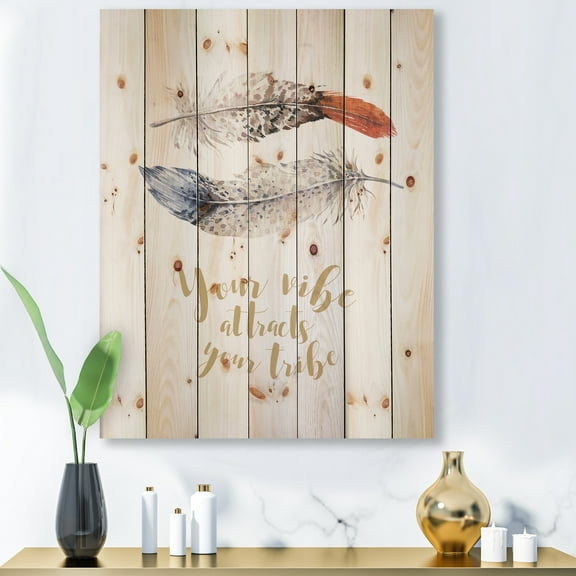 Designart 'Your VIbe Attracts Your Tribe Two Feathers ' Bohemian & Eclectic Print on Natural Pine Wood