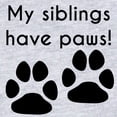 thumbnail image 2 of CafePress - My Siblings Have Paws Body Suit - Cute Infant Bodysuit Baby Romper - Size Newborn - 24 Months, 2 of 3