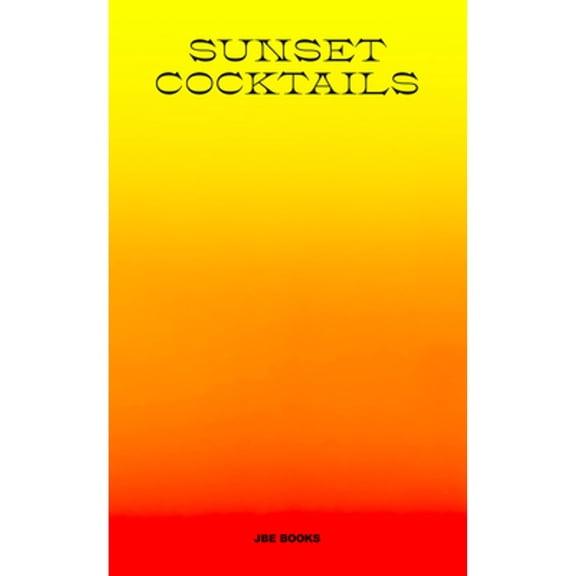 Pre-Owned Sunset Cocktails (Hardcover) 236568050X 9782365680509