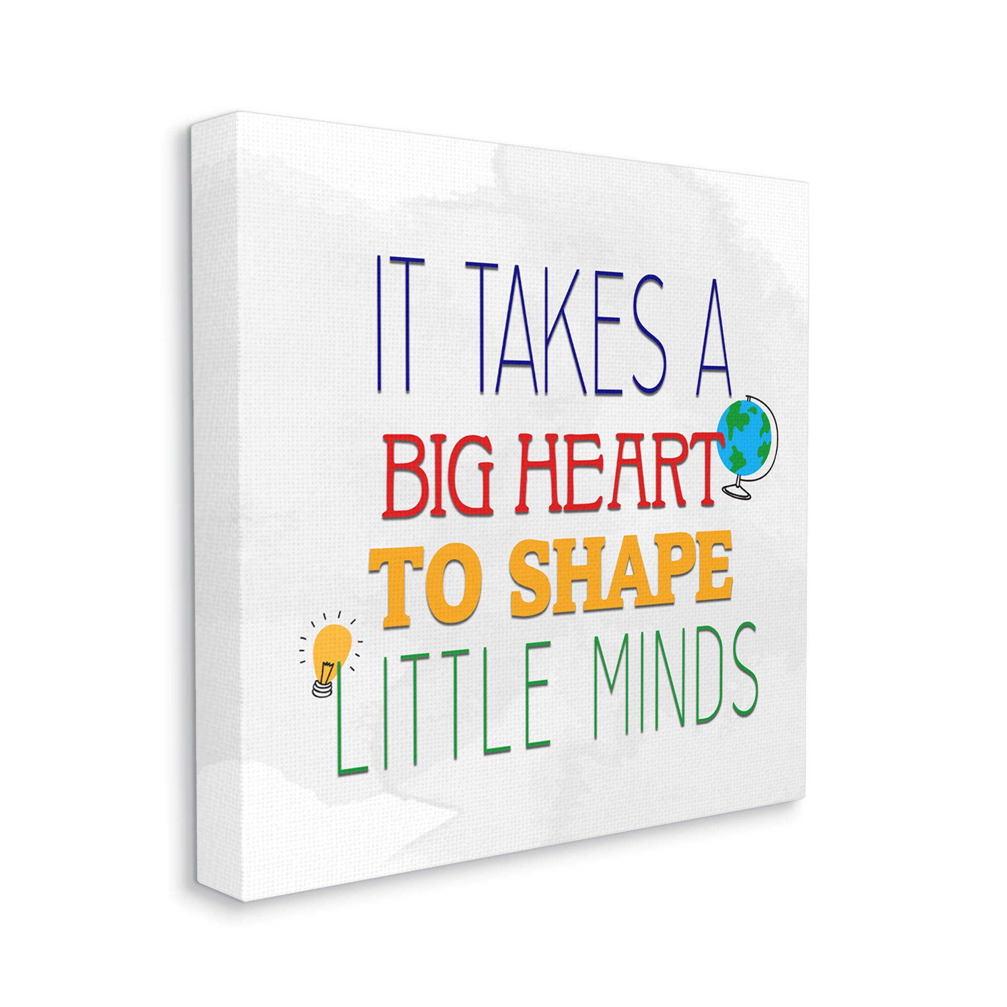 Stupell Big Heart To Shape Little Minds Phrase Inspirational Painting Gallery Wrapped Canvas Print Wall Art